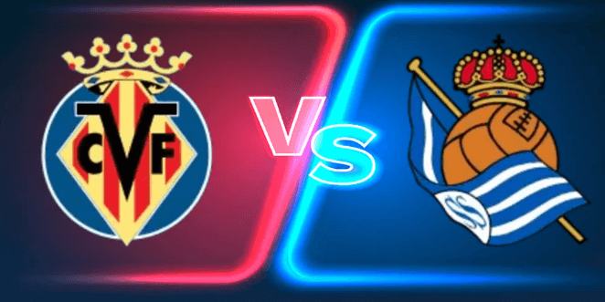 ला लीग: विलारियल बनाम रियल सोसiedad भविष्यवाणी और जीतने वाले दांव