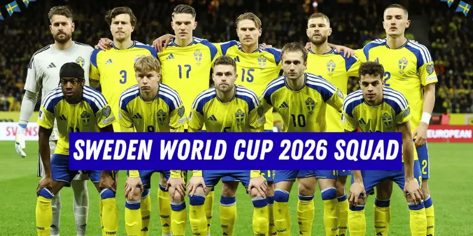 Sweden FIFA World Cup 26-man squad
